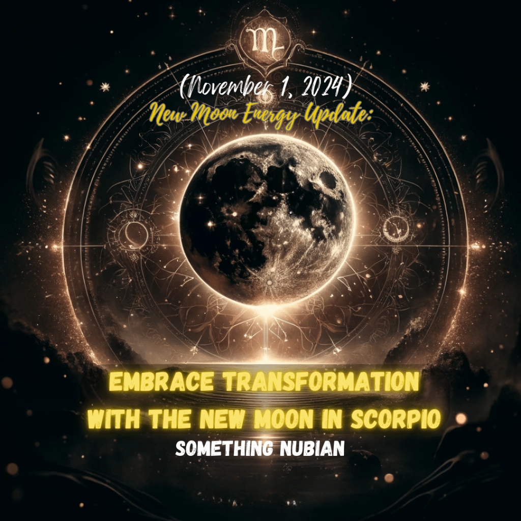 New Moon Energy Update: Embrace Transformation with the New Moon in Scorpio (November 1,&nbsp;2024)
