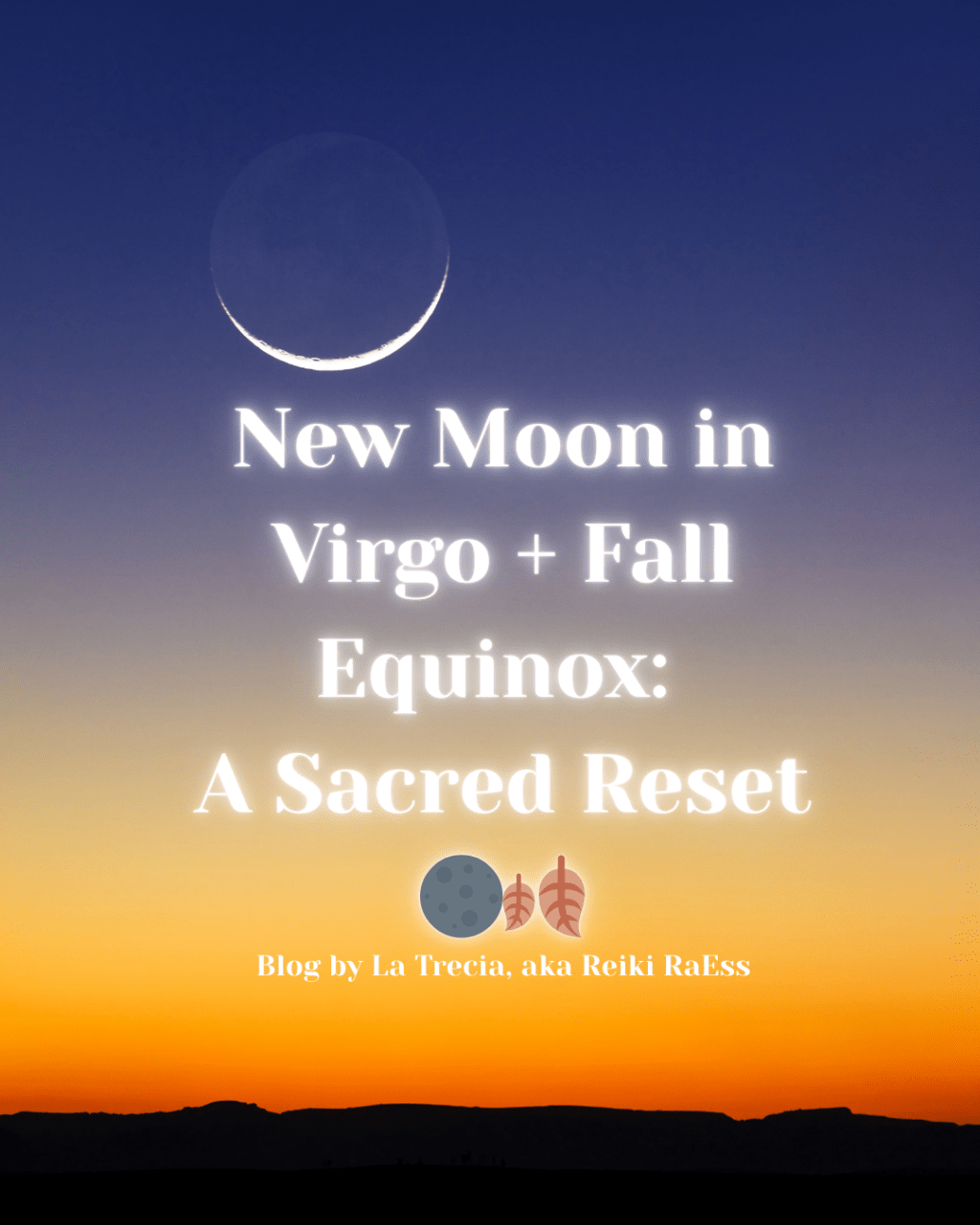 🌑🍂 Virgo New Moon + Fall Equinox: A Sacred&nbsp;Reset